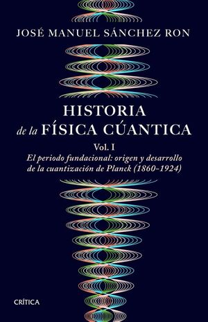 HISTORIA DE LA FÍSICA CUÁNTICA *