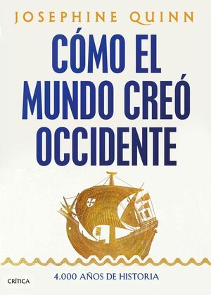 CÓMO EL MUNDO CREÓ OCCIDENTE *