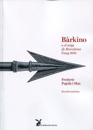 BARKINO O EL SETGE DE BARCELONA L'ANY 800  *