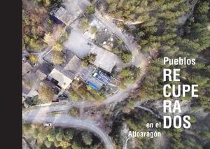 PUEBLOS RECUPERADOS EN EL ALTO ARAGÓN *