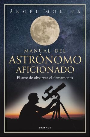 MANUAL DEL ASTRÓNOMO AFICIONADO *