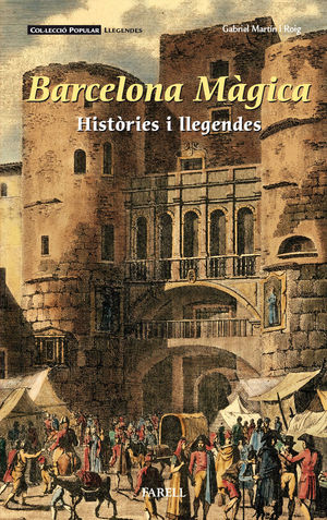 BARCELONA MÁGICA. HISTÒRIES I LLEGENDES