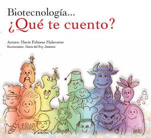 BIOTECNOLOGÍA? ¿QUÉ TE CUENTO? *