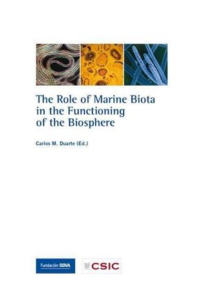 THE ROLE OF MARINE BIOTA IN THE FUNCTIONING OF THE BIOSPHERE *