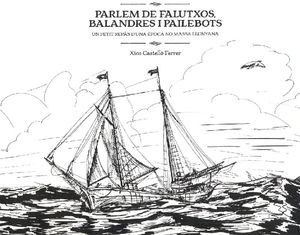 PARLEM DE FALUTXOS, BALANDRES I PAILEBOTS *