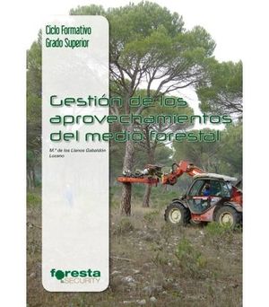 GESTIÓN DE LOS APROVECHAMIENTOS DEL MEDIO FORESTAL *