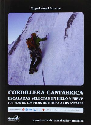 CORDILLERA CANTÁBRICA. ESCALADAS SELECTAS EN HIELO Y NIEVE *