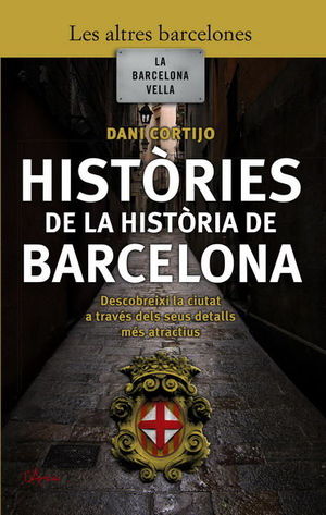 HISTÒRIES DE LA HISTÒRIA DE BARCELONA *