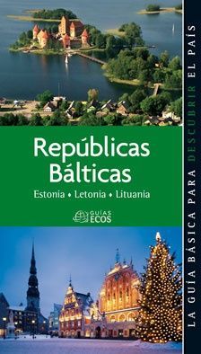REPÚBLICAS BÁLTICAS : ESTONIA, LETONIA Y LITUANIA *