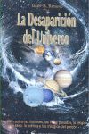 LA DESAPARICIÓN DEL UNIVERSO *