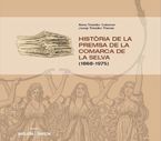 HISTÒRIA DE LA PREMSA DE LA COMARCA DE LA SELVA (1868-1975) *