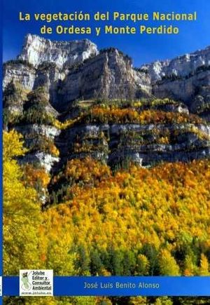 LA VEGETACIÓN DEL PARQUE NACIONAL DE ORDESA Y MONTE PERDIDO