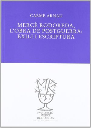 MERCÈ RODOREDA L'OBRA DE POSTGUERA  *