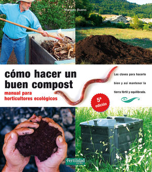 CÓMO HACER UN BUEN COMPOST *