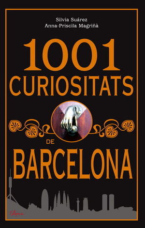 1001 CURIOSITATS DE BARCELONA *