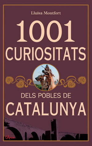 1001 CURIOSITATS DELS POBLES DE CATALUNYA *