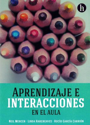 APRENDIZAJE E INTERACCIONES EN EL AULA *