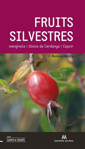 FRUITS SILVESTRES MENGÍVOLS I TÒXICS DE CERDANYA I CAPCIR