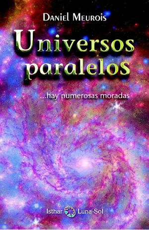 UNIVERSOS PARALELOS ...HAY NUMAROSAS MORADAS *