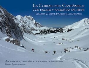 LA CORDILLERA CANTÁBRICA CON ESQUIS Y RAQUETAS DE NIEVE (VOL 2) *