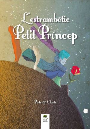 L'ÈSTRAMBÒTIC PETIT PRÍNCEP *