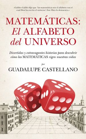 MATEMÁTICAS: EL ALFABETO DEL UNIVERSO *