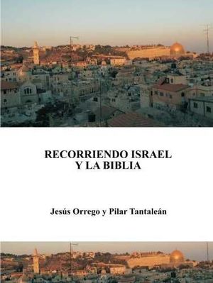 RECORRIENDO ISRAEL Y LA BIBLIA *