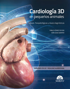 CARDIOLOGÍA 3D EN PEQUEÑOS ANIMALES *