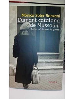 L'AMANT CATALANA DE MUSSOLINI *