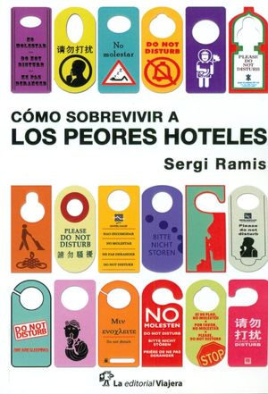 COMO SOBREVIVIR A LOS PEORES HOTELES *