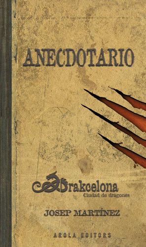 ANECDOTARIO. DRAKCELONA CIUDAD DE DRAGONES *