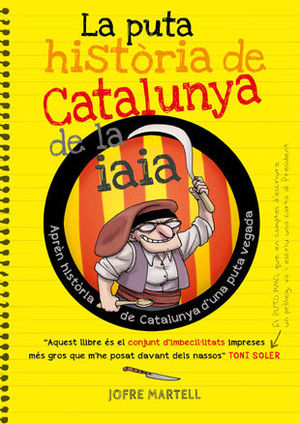 LA PUTA HISTÒRIA DE CATALUNYA DE LA IAIA *