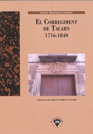 EL CORREGIMENT DE TALARN, 1716-1840 *