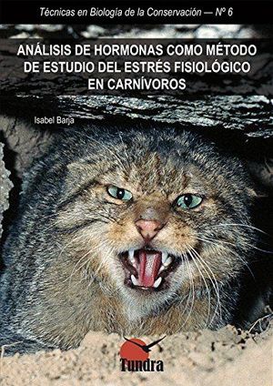 ANÁLISIS DE LAS HORMONAS COMO MÉTODO DE ESTUDIO DEL ESTRÉS FISIOLÓGICO EN CARNIVOROS *