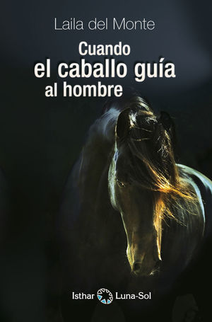 CUANDO EL CABALLO GUÍA AL HOMBRE *