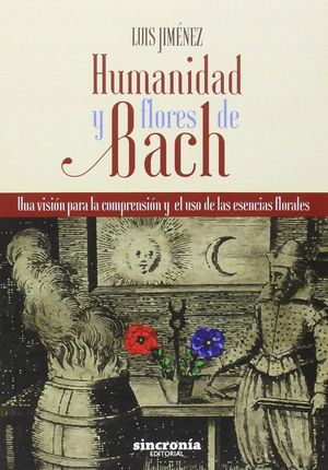 HUMANIDAD Y FLORES DE BACH  *