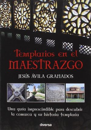 TEMPLARIOS EN EL MAESTRAZGO  *