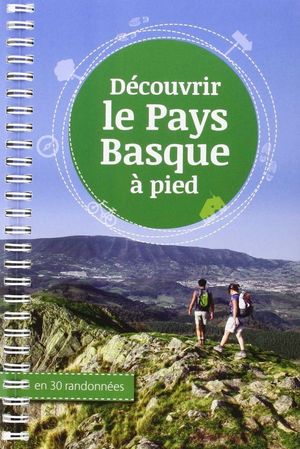 DÉCOUVRIR LE PAYS BASQUE À PIED *