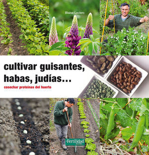 CULTIVAR GUISANTES, HABAS, JUDÍAS... *