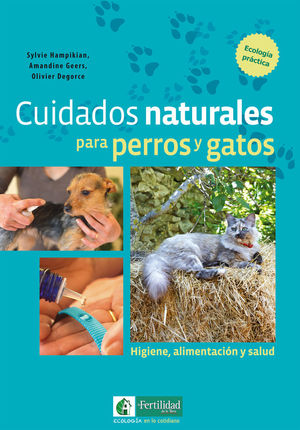 CUIDADOS NATURALES PARA PERROS Y GATOS *