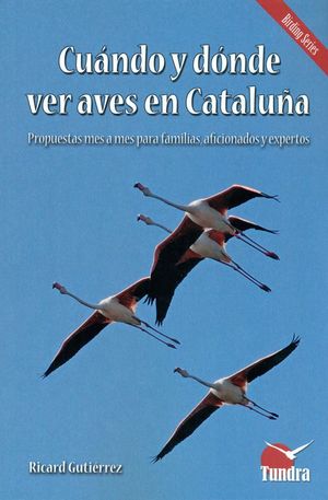 CUANDO Y DONDE VER AVES EN CATALUÑA *