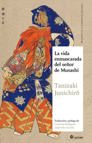 LA VIDA ENMASCARADA DEL SEÑOR DE MUSASHI *