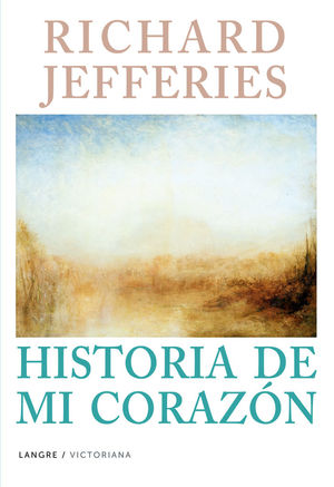 RICHARD JEFFERIES HISTORIA DE MI CORAZON  *