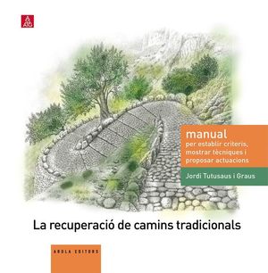 LA RECUPERACIÓ DE CAMINS TRADICIONALS