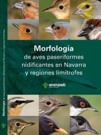 MORFOLOGÍA DE AVES PASERIFORMES NIDIFICANTES EN NAVARRA Y REGIONES LIMÍTROFES *