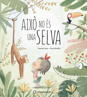 AIXÒ NO ÉS UNA SELVA *