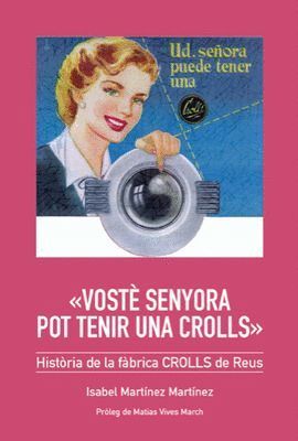 «VOSTÈ SENYORA POT TENIR UNA CROLLS» *