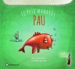 PAU, EL PEIX MANDRÓS *