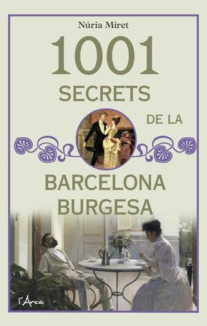 1001 SECRETS DE LA BARCELONA BURGESA *