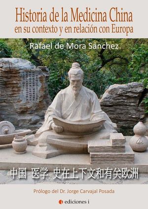 LA HISTORIA DE LA MEDICINA CHINA EN SU CONTEXTO Y EN RELACIÓN CON EUROPA *